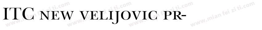 ITC new velijovic pr字体转换